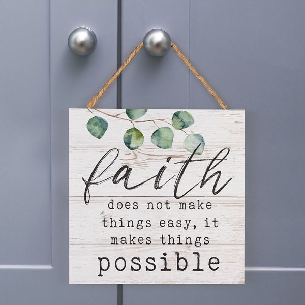 Add a touch of farmhouse charm to your home with our inspiring Faith Does Not Make Things Easy It Makes Things Possible Hanging Sign.